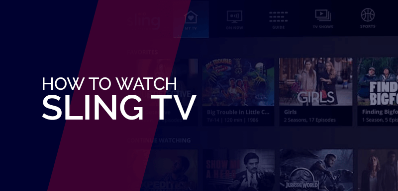 How to Watch Sling Tv