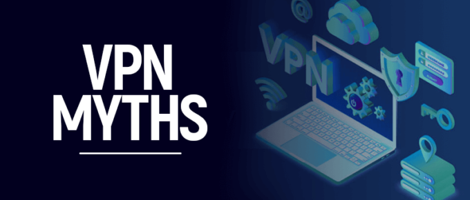 VPN Myths