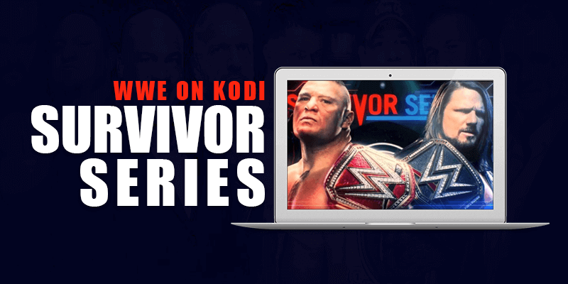 WWE Kodi Live Streaming-Survivor Series