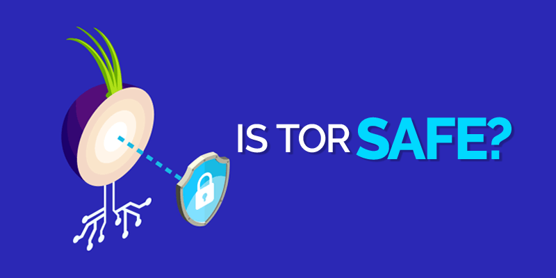 Is Tor Safe