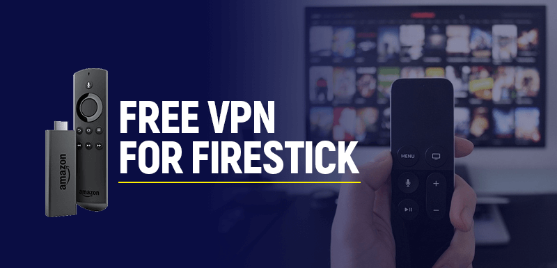 Бесплатный VPN для Firestick