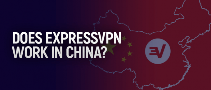 Does ExpressVPN Work in China