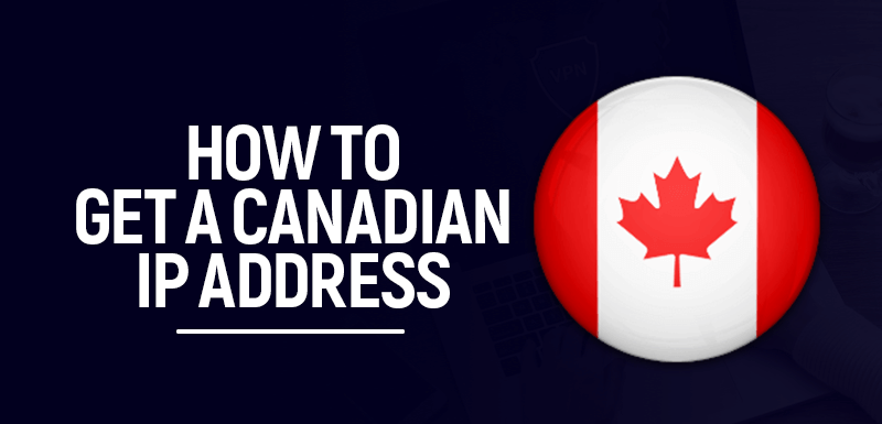 Канадский IP-адрес