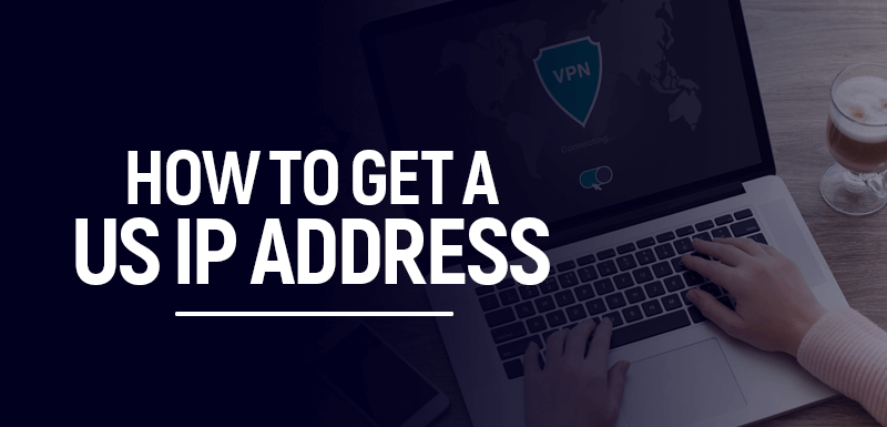 Как получить IP-адрес в США