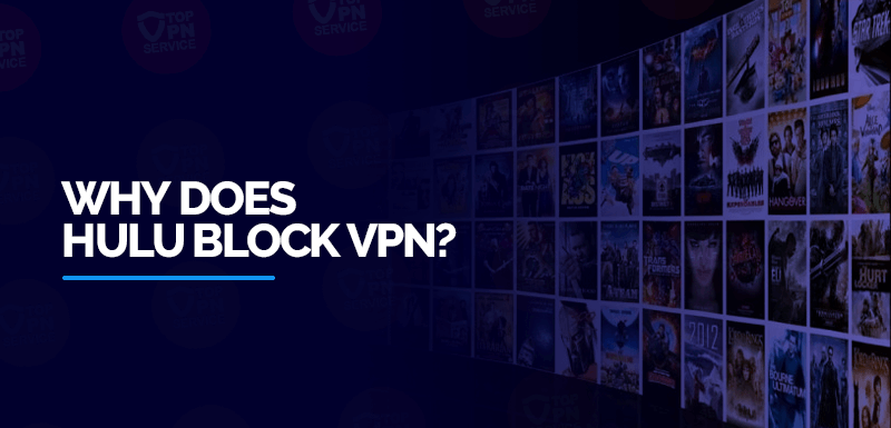 Why-does-Hulu-block-VPN