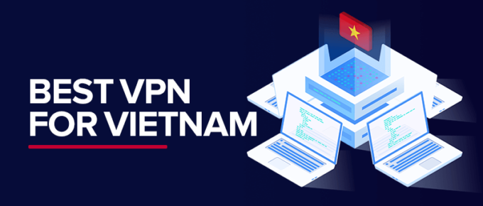 Best VPN for Vietnam