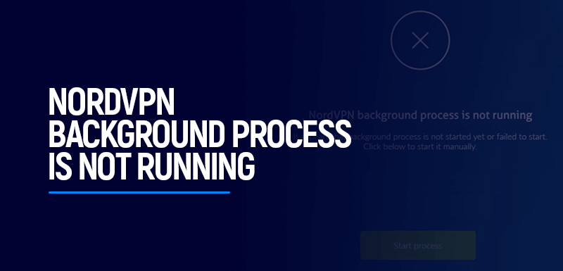 NordVPN Quá trình nền không chạy