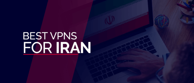 Best VPNs for Iran