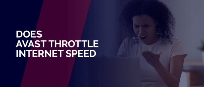 avast throttling internet speed