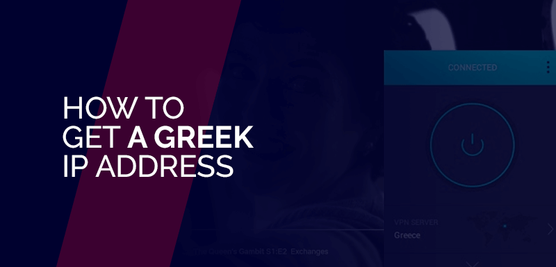 how to get a greek ip address