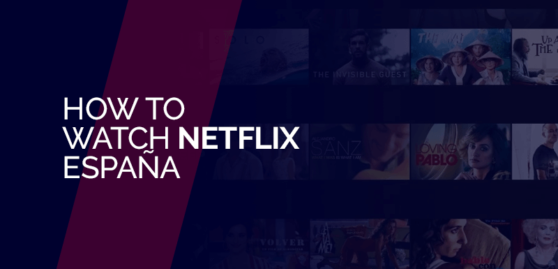 Как смотреть Netflix España