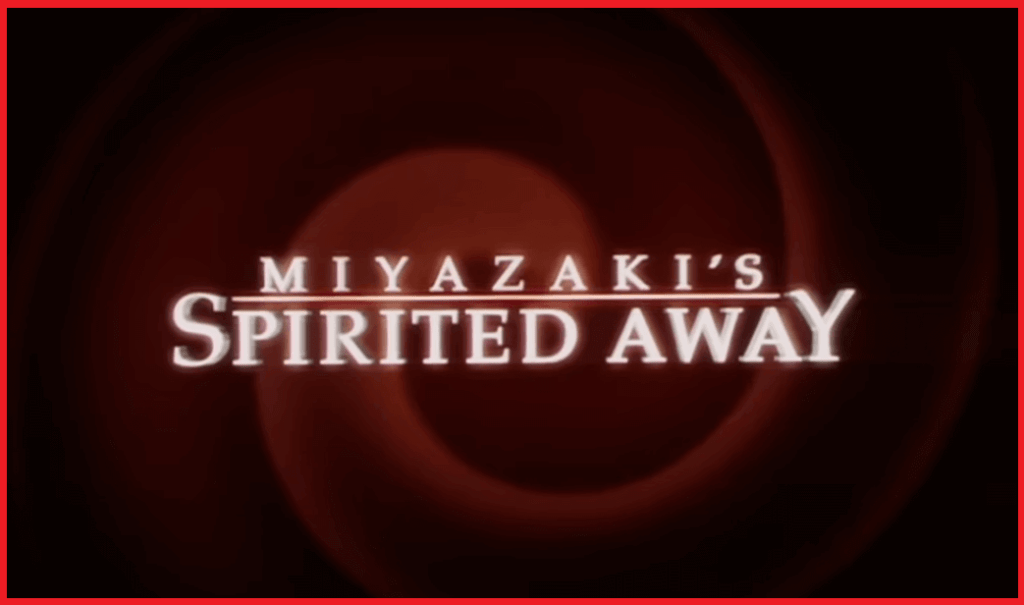 Spirited Away banner with Miyazaki written a the top