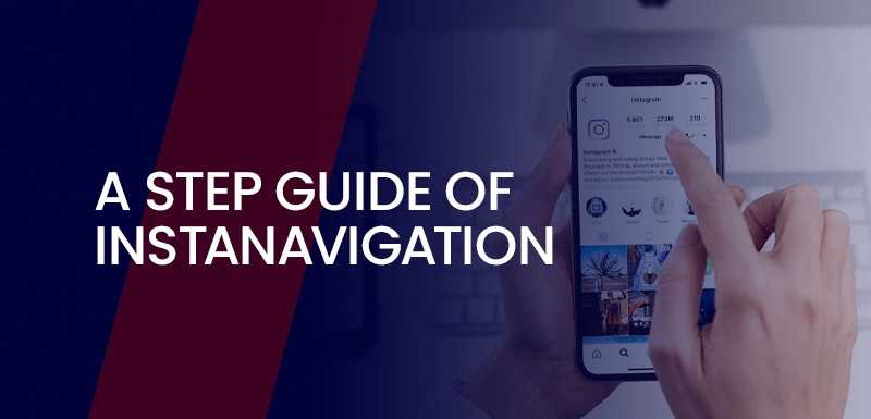 A STEP GUIDE OF INSTANAVIGATION